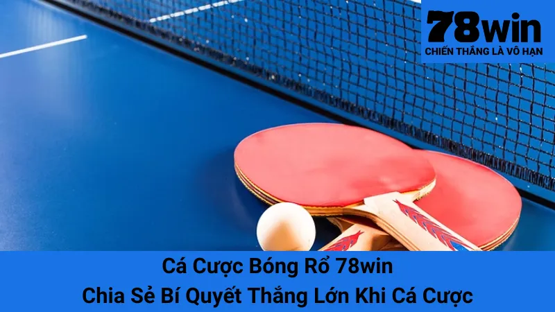 Cá cược bóng bàn 78win - Những Lưu Ý Khi Chơi Tham Gia Cược 1 Cá cược bóng bàn 78win - Những Lưu Ý Khi Chơi Tham Gia Cược