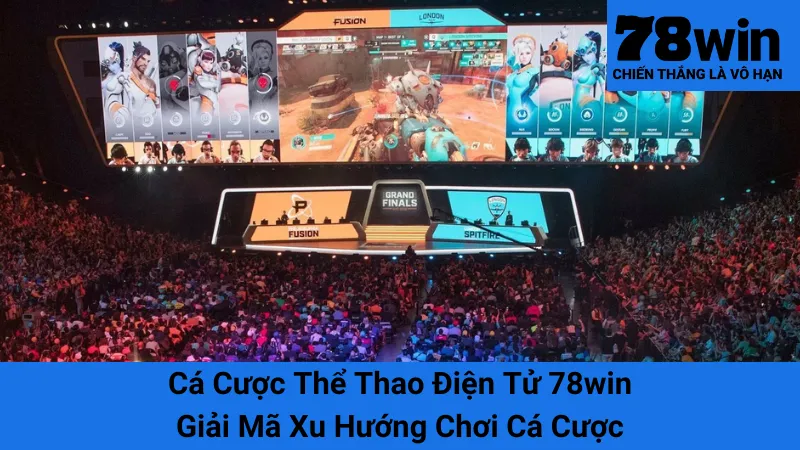Cá Cược Thể Thao Điện Tử 78win: Giải Mã Xu Hướng Chơi Cá Cược 1 Cá Cược Thể Thao Điện Tử 78win: Giải Mã Xu Hướng Chơi Cá Cược